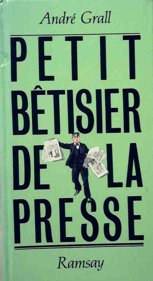 Petit bêtisier de la presse - Grall André - Livre