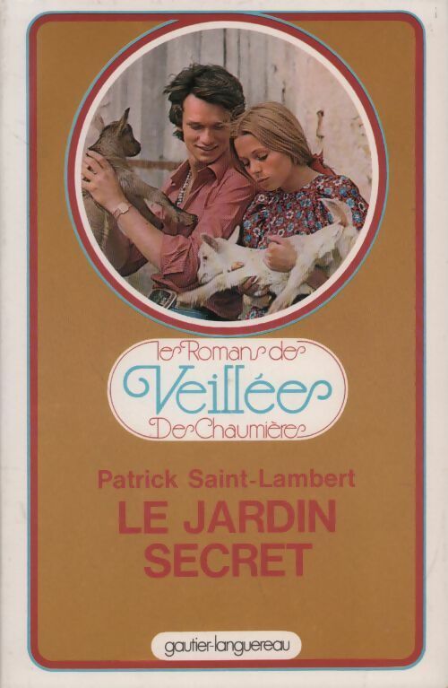 Le jardin secret - Patrick Saint-Lambert - Livre