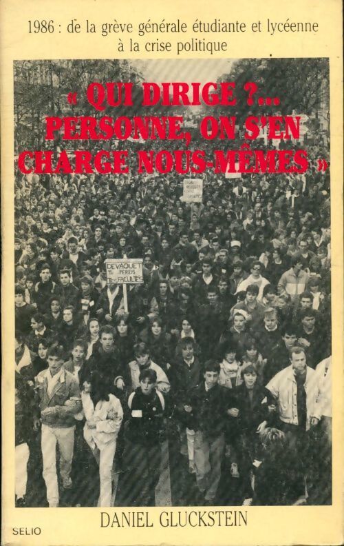 Qui dirige ? Personne on s'en charge nous-mêmes - Daniel Gluckstein - Livre