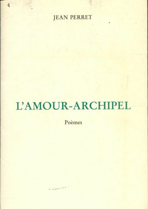 L'amour-Archipel - Jean Perret - Livre