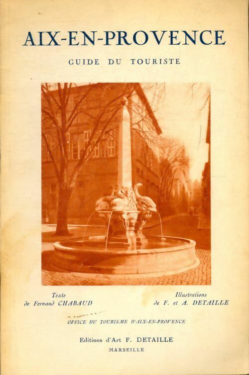 Aix en Provence guide du touriste - Fernand Chabaud - Livre