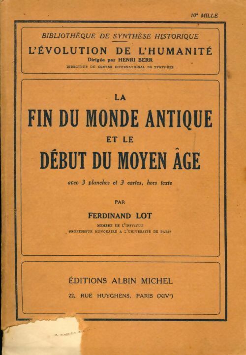 La fin du monde antique et le début du moyen âge - Ferdinand Lot - Livre