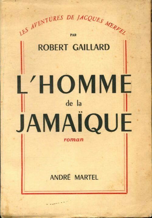 L'homme de la Jamaïque - Robert Gaillard - Livre