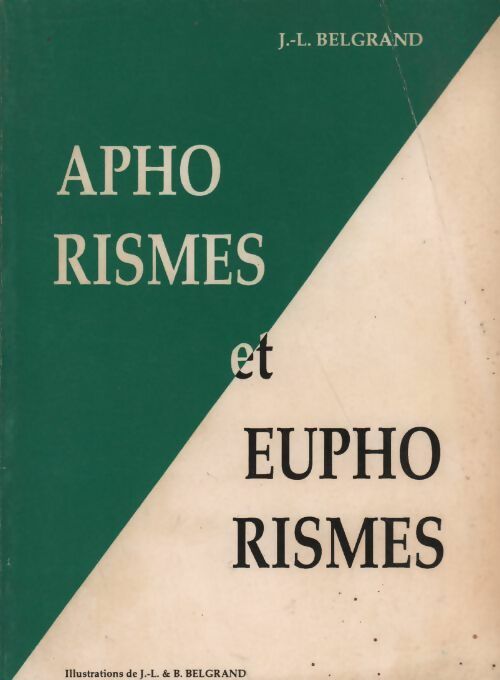 Apho rismes et eupho rismes - J.-L. Belgrand - Livre