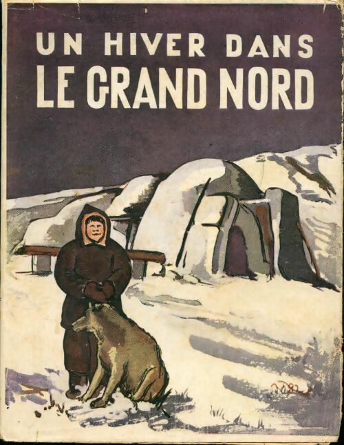 Un hiver dans le grand nord - Inconnu - Livre