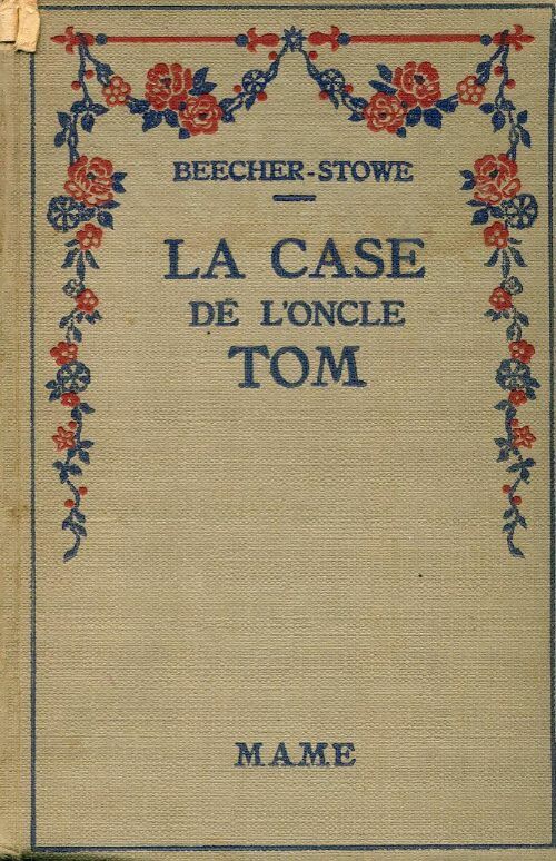 La case de l'oncle Tom - Harriet Beecher-Stowe - Livre