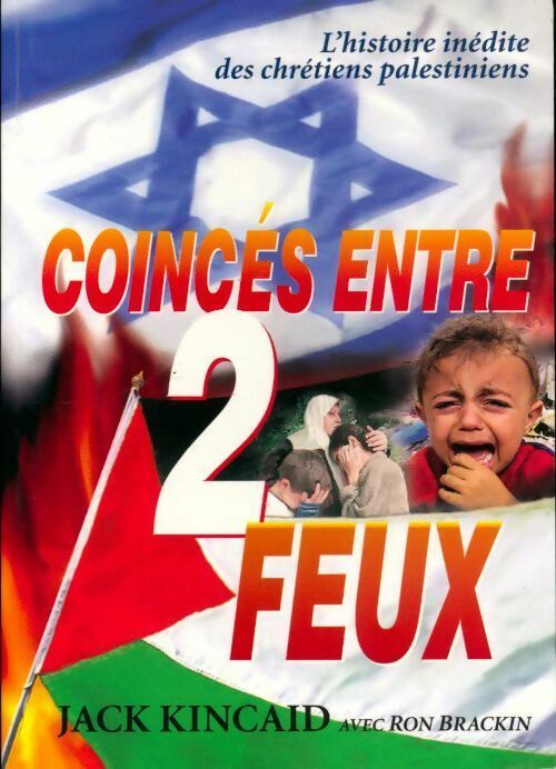Coincés entre 2 feux - Jack Kincaid - Livre