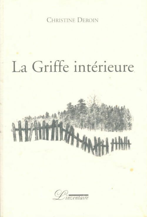 La griffe intérieure - Christine Deroin - Livre