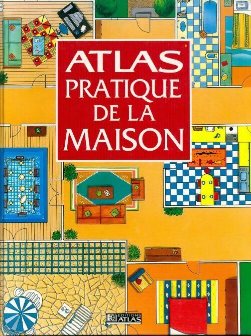Atlas pratique de la maison - Collectif - Livre