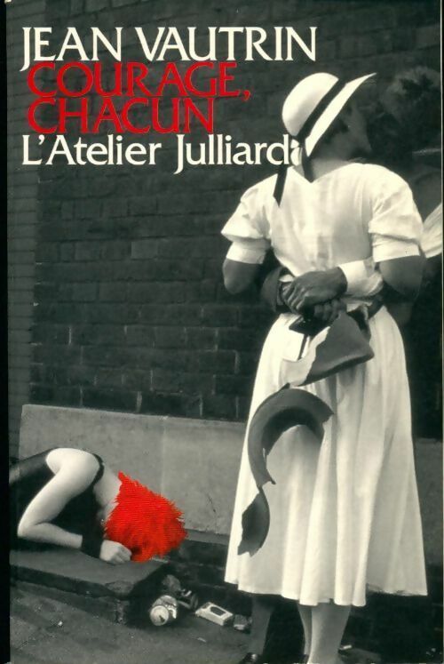 Courage, chacun - Jean Vautrin - Livre