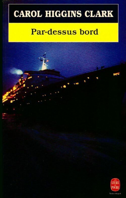 Par-dessus bord - Carol Higgins Clark - Livre