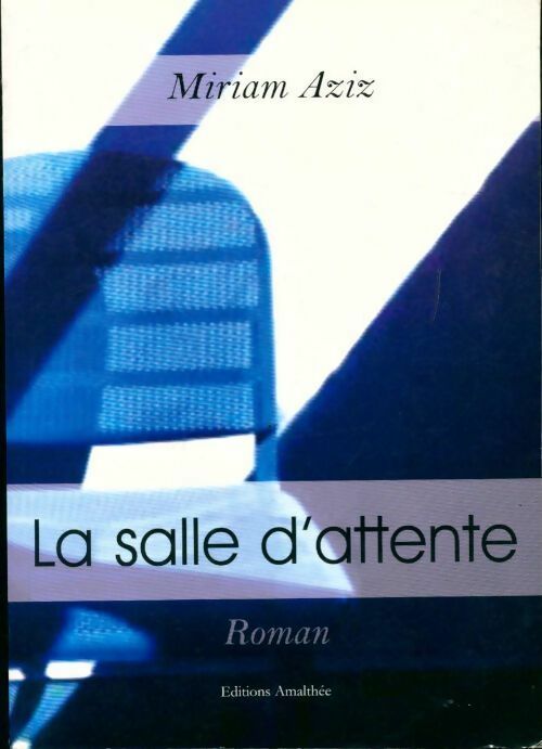 La salle d'attente - Miriam Aziz - Livre