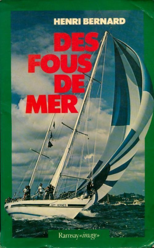 Des fous de mer - Henri Bernard - Livre
