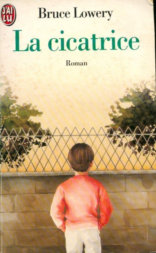 La cicatrice - Bruce Lowery - Livre