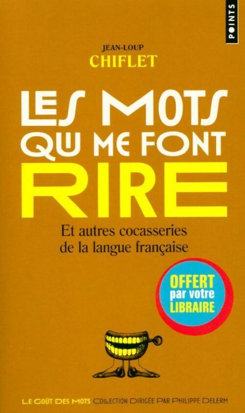 Les mots qui me font rire - Jean-Loup Chiflet - Livre