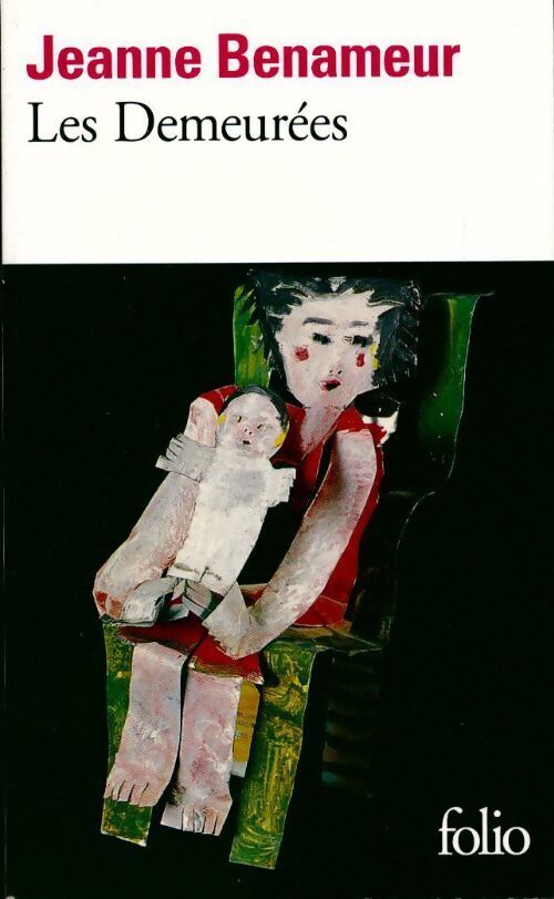 Les demeurées - Jeanne Benameur - Livre