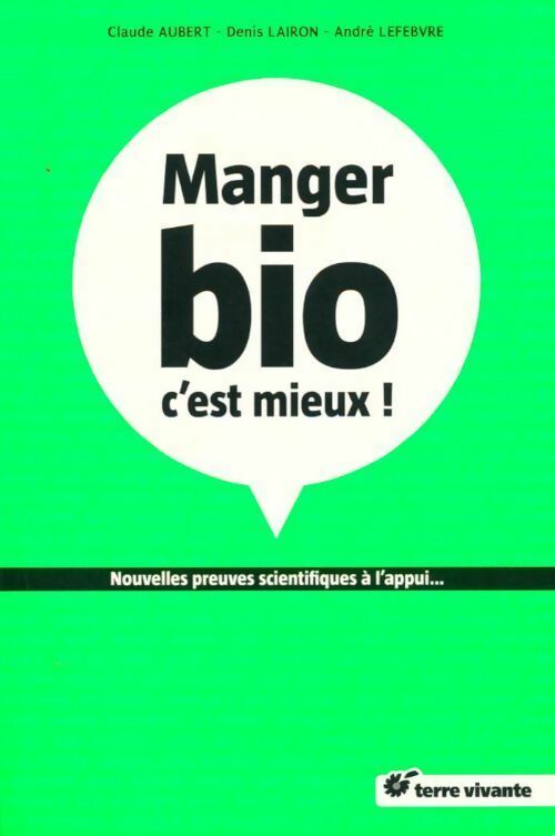 Manger bio c'est mieux ! - Collectif - Livre