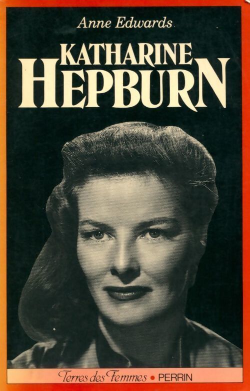 Katharine Hepburn - Anne Edwards - Livre