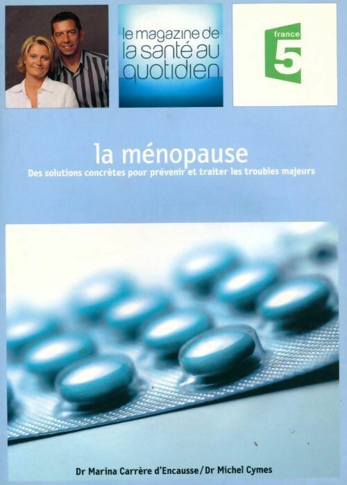 La ménopause - Michel Cymes, Marina Carrère d'Encausse - Livre