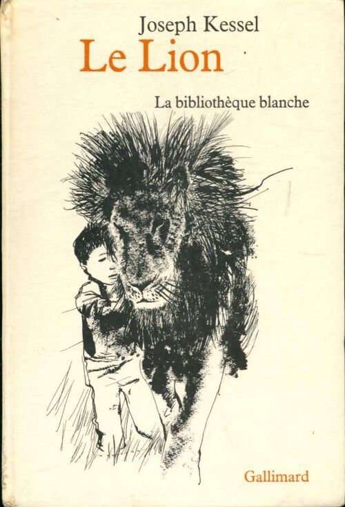 Le lion - Joseph Kessel - Livre