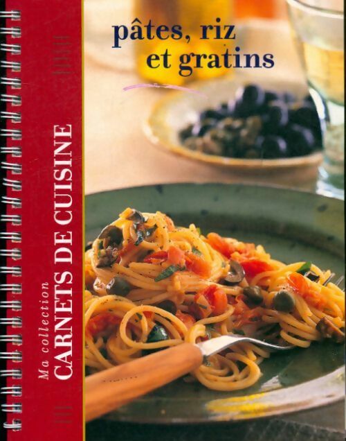 Pâtes, riz et gratins - Collectif - Livre