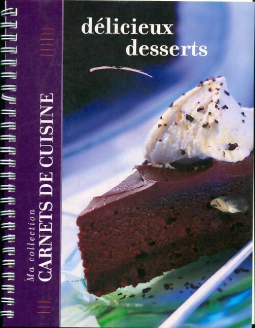 Delicieux desserts - Collectif - Livre