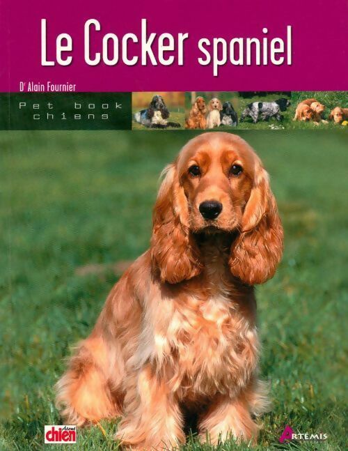 Le cocker spaniel - Alain Fournier - Livre