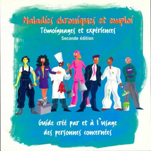 Maladies chroniques et emploi - Collectif - Livre