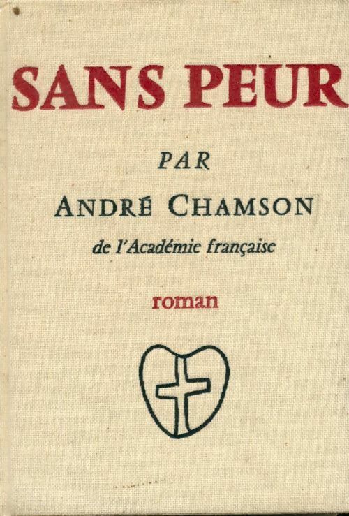 Sans peur - André Chamson - Livre