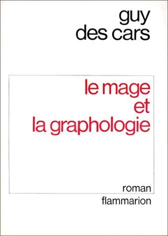 Le mage et la graphologie - Guy Des Cars - Livre