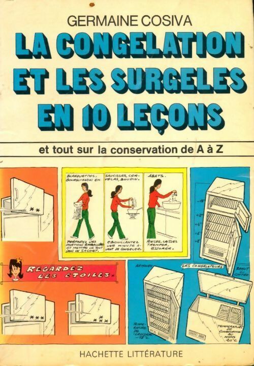 La congélation et les surgelés en 10 leçons - Germaine Cosiva - Livre