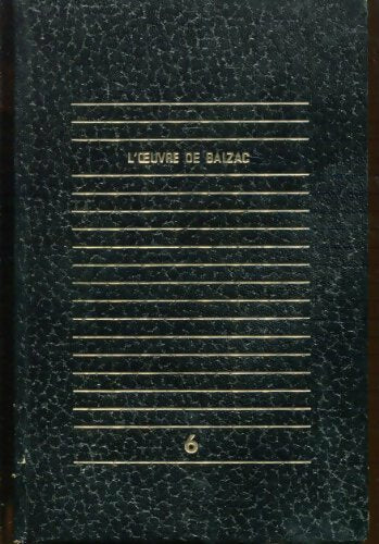 L'oeuvre de Balzac Tome VI - Honoré De Balzac - Livre