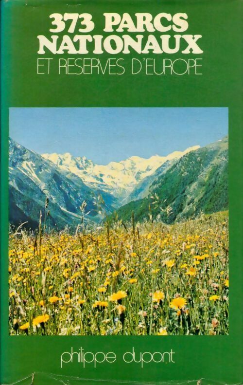 373 parcs nationaux et réserves d'Europe - Philippe Dupont - Livre