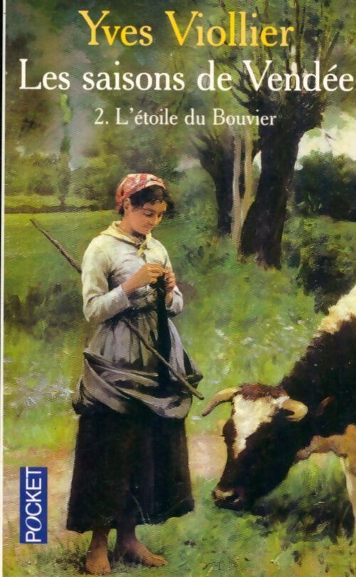 Les saisons de Vendée Tome II : L'étoile du bouvier - Yves Viollier - Livre
