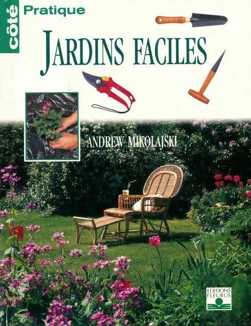 Jardins faciles - Andrew Mikolajski - Livre