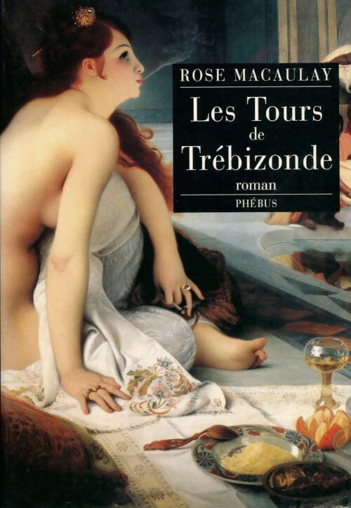 Les tours de Trébizonde - Rose Macaulay - Livre