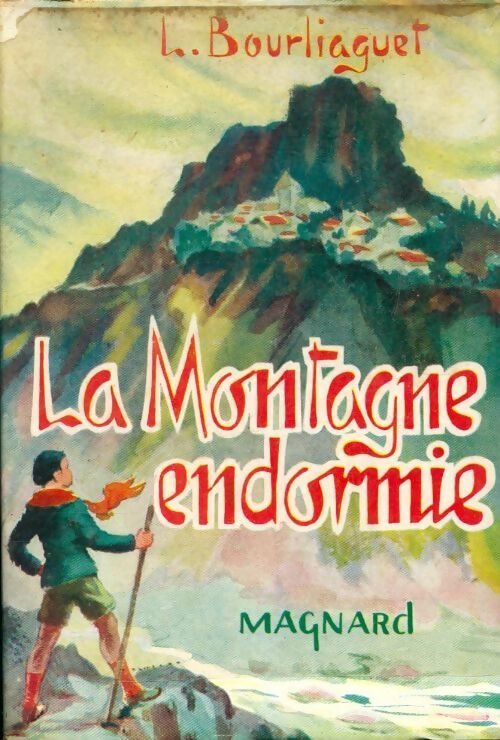 La montagne endormie - Léonce Bourliaguet - Livre
