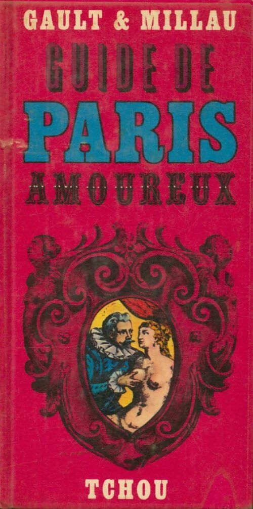 Guide de Paris amoureux - Christian Millau - Livre