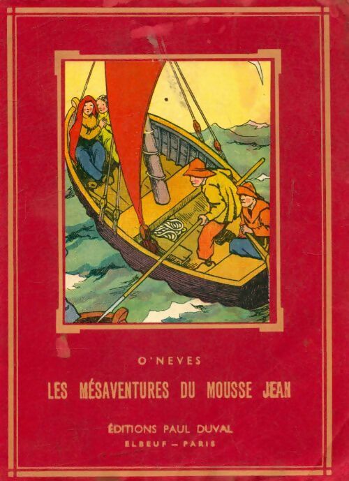 Les mésaventures du mousse jean ou rouget et goëland - O'Néves - Livre
