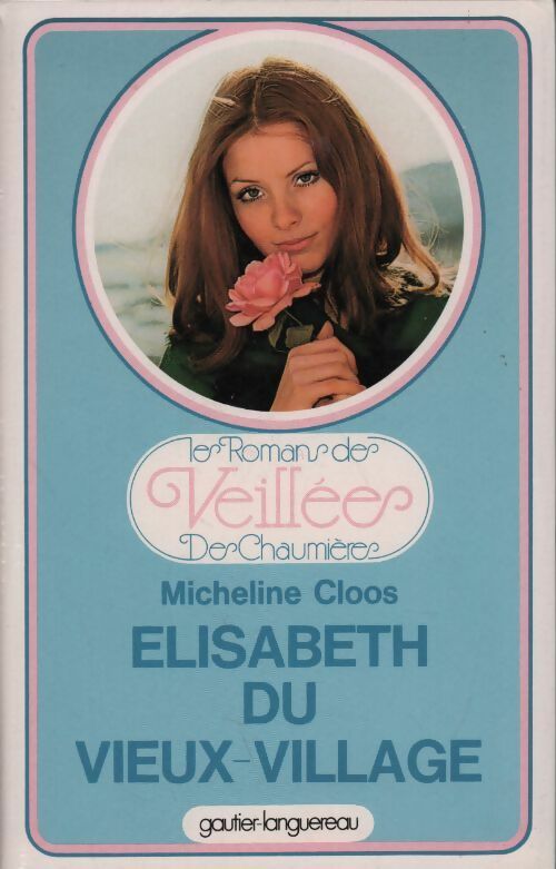 Elisabeth du Vieux-village - Micheline Cloos - Livre