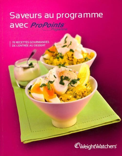 Saveurs au programme avec Propoints programme - Weight Watchers - Livre