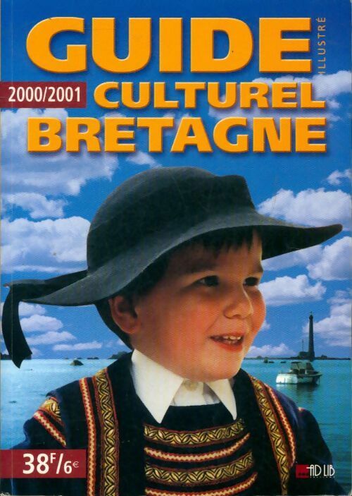 Guide culturelle Bretagne 2000/2001 - Collectif - Livre