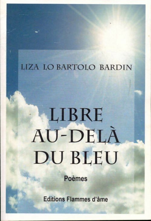 Libre au-delà du bleu - Liza Lo Bartolo Bardin - Livre