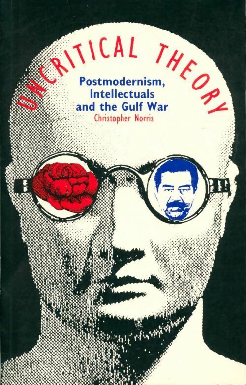 Uncritical theory - Christopher Norris - Livre