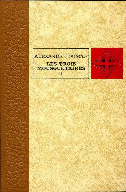 Les trois mousquetaires Tome II - Alexandre Dumas - Livre