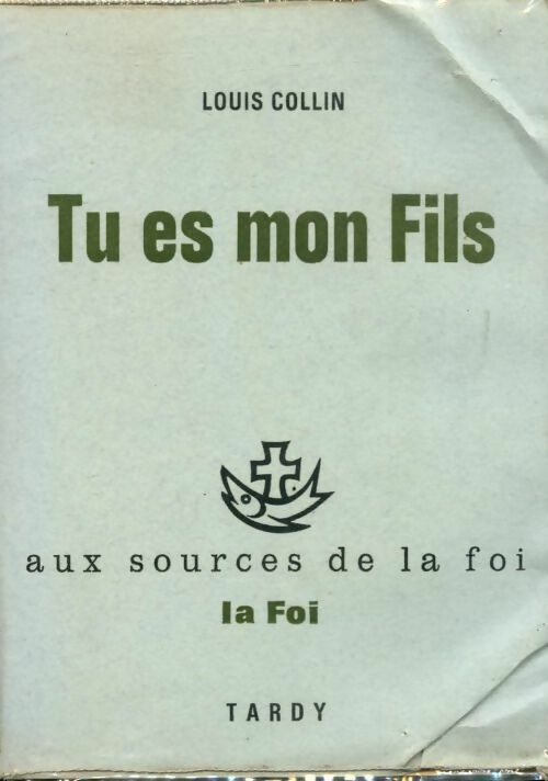 Tu es mon fils - Louis Collin - Livre