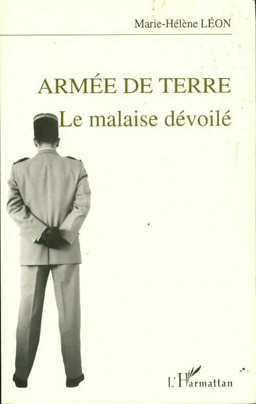Armée de terre. Le malaise dévoilé - Marie-Hélène Léon - Livre