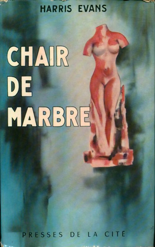 Chair de marbre - Evans Harris - Livre