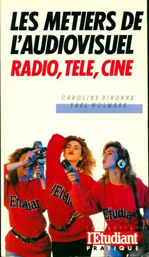 Les métiers de l'audiovisuel. Radio, télé, ciné - Yael Wolmark - Livre