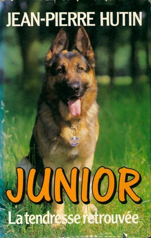 Junior, la tendresse retrouvée - Jean-Pierre Hutin - Livre